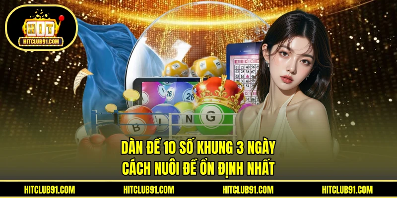 Dàn đề 10 số khung 3 ngày
