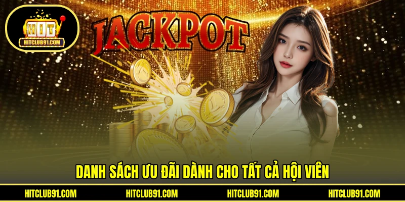 Danh sách ưu đãi dành cho tất cả hội viên