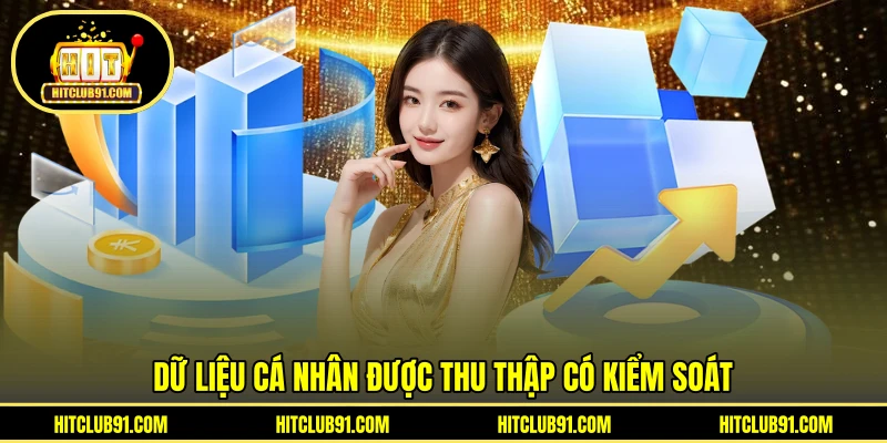 Dữ liệu cá nhân được thu thập có kiểm soát