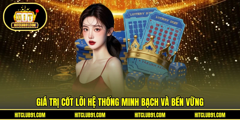 Giá trị cốt lõi hệ thống minh bạch và bền vững
