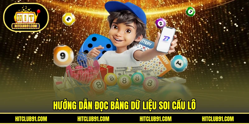 Hướng dẫn đọc bảng dữ liệu soi cầu lô