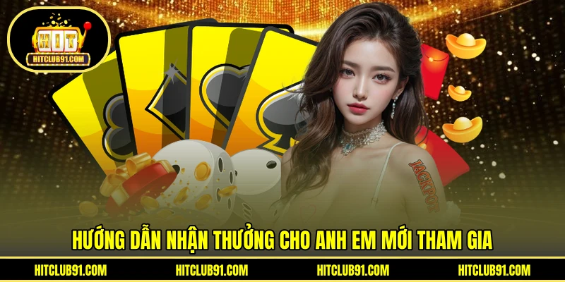 Hướng dẫn nhận thưởng cho anh em mới tham gia