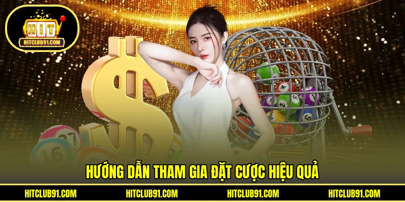 Hướng dẫn tham gia đặt cược hiệu quả