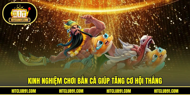 Kinh nghiệm chơi bắn cá giúp tăng cơ hội thắng