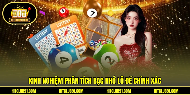 Kinh nghiệm phân tích bạc nhớ lô đề chính xác