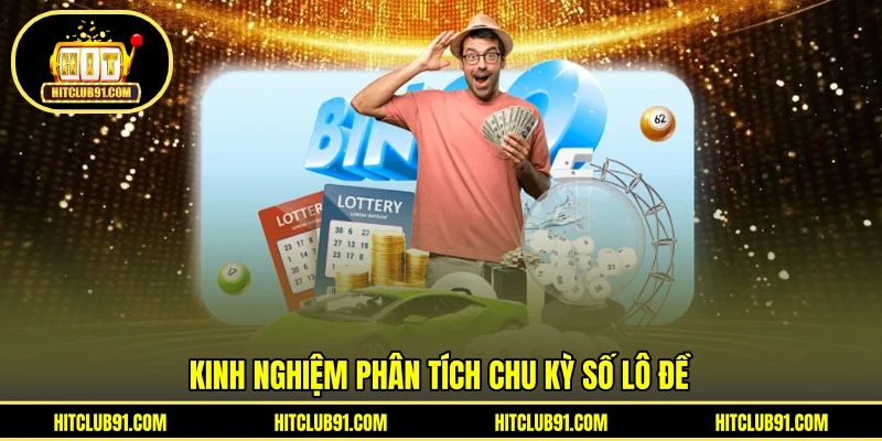 Kinh nghiệm phân tích chu kỳ số lô đề