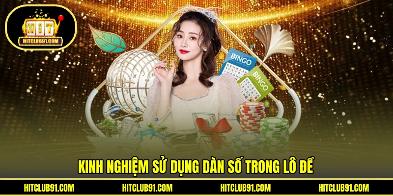 Kinh nghiệm sử dụng dàn số trong lô đề