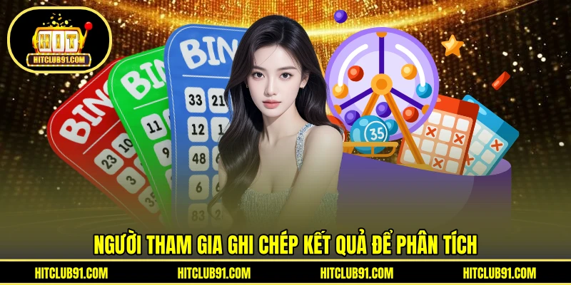 Người tham gia ghi chép kết quả để phân tích