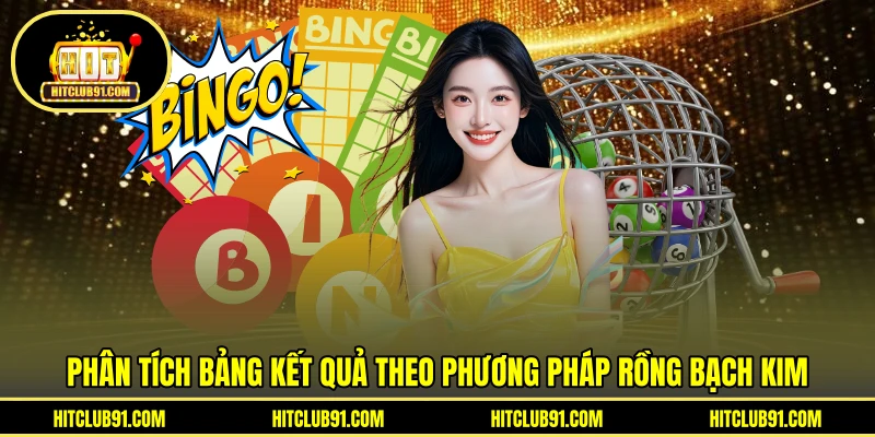 Phân tích bảng kết quả theo phương pháp Rồng bạch kim