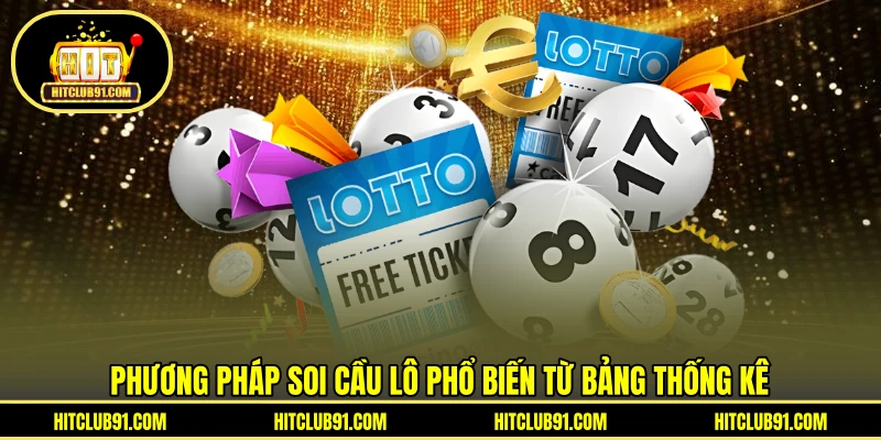 Phương pháp soi cầu lô phổ biến từ bảng thống kê