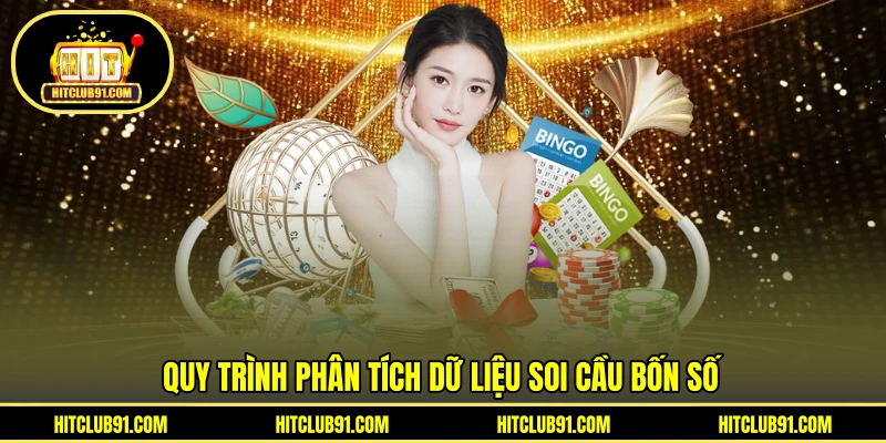 Quy trình phân tích dữ liệu soi cầu bốn số